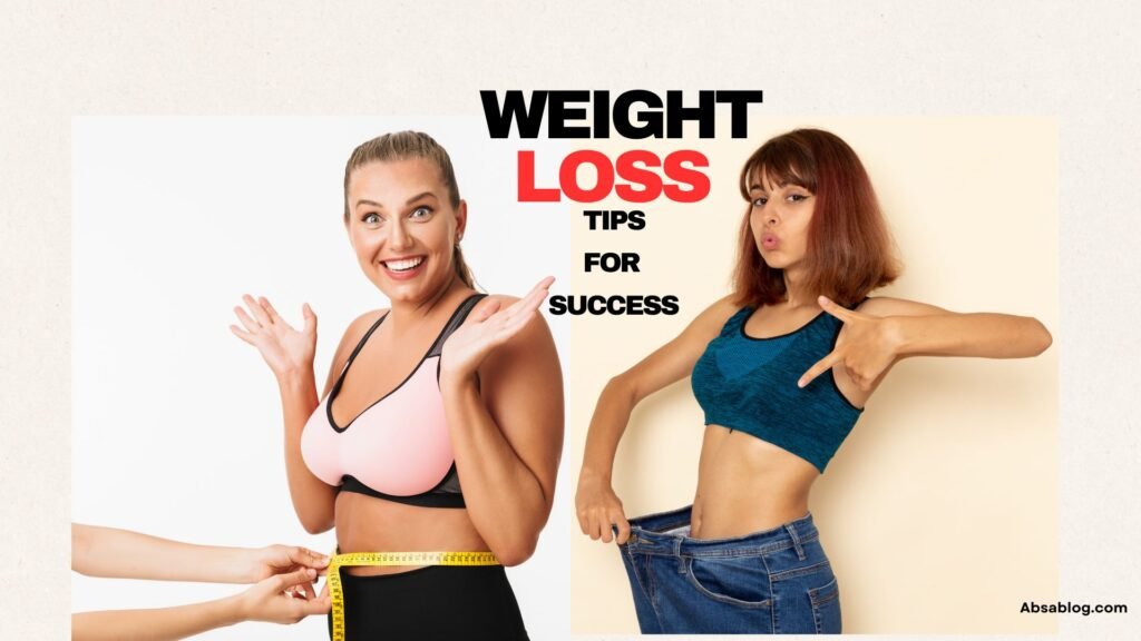 The Ultimate Guide to Weight Loss: Tips For Success