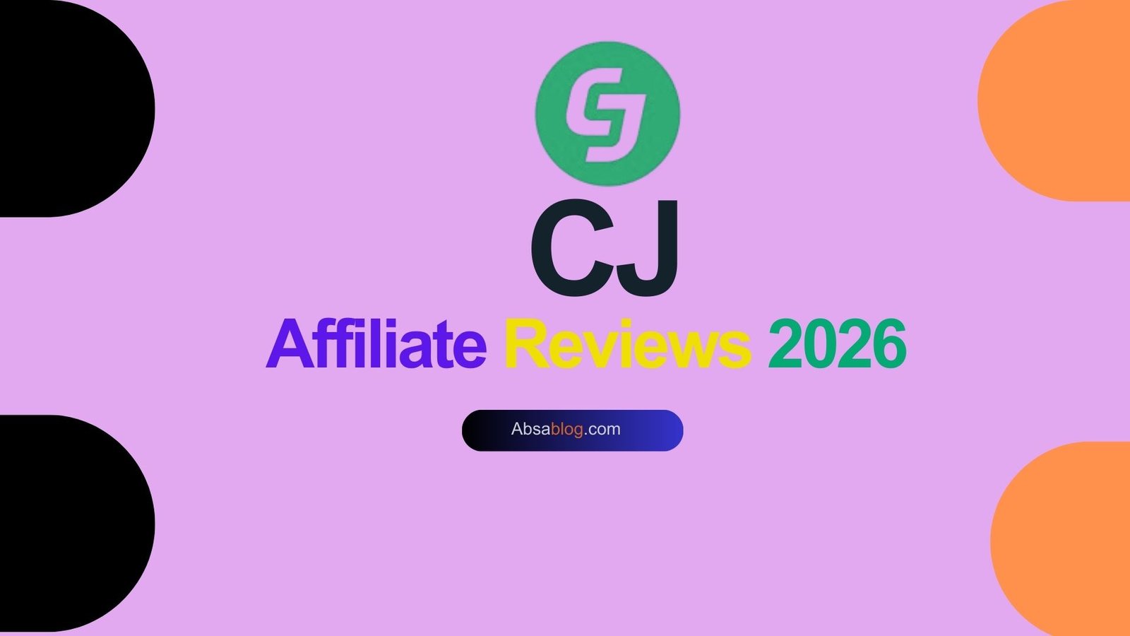 CJ Affiliate: The Ultimate Guide to Unlocking Your Affiliate Marketing Potential in 2026
